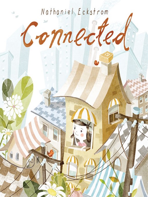 Title details for Connected by Nathaniel Eckstrom - Available